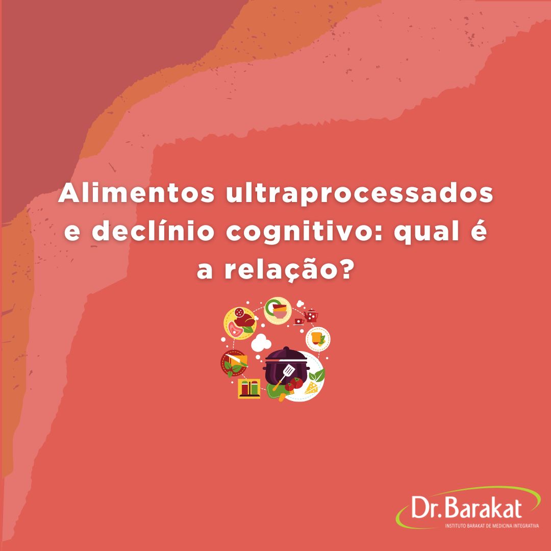 Alimentos Ultraprocessados E Decl Nio Cognitivo Qual A Rela O