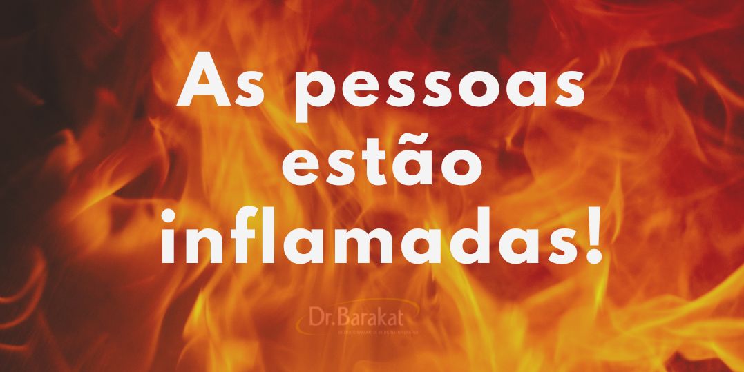 As pessoas estão inflamadas Blog do Dr Barakat