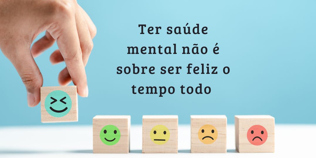 Ter Sa De Mental N O Sobre Ser Feliz O Tempo Todo Blog Do Dr Barakat