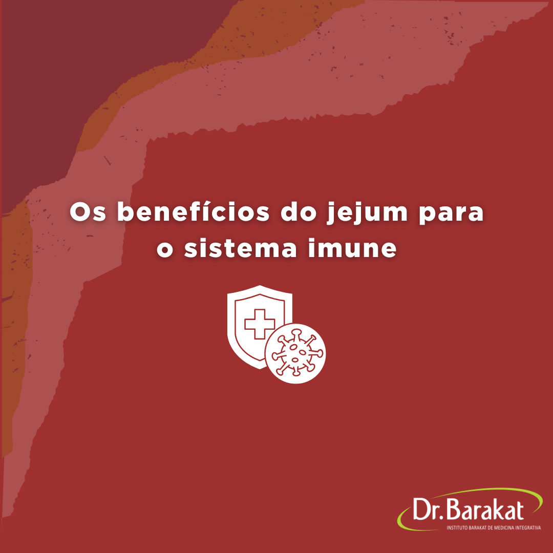 Os Benefícios Do Jejum Para O Sistema Imune | Blog Do Dr. Barakat